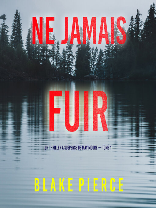 Title details for Ne Jamais Fuir by Blake Pierce - Available